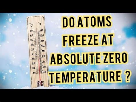 At what temperature do atoms stop moving?