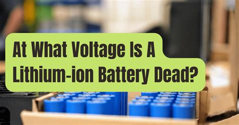At what voltage is a lithium-ion battery dead?