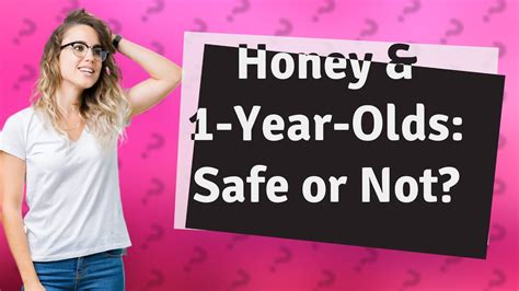 Can 1 year old have honey?
