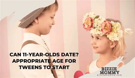 Can 11 year olds date?