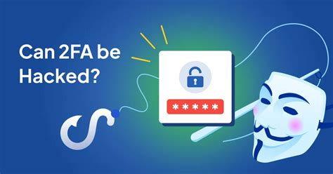 Can 2FA be hacked?