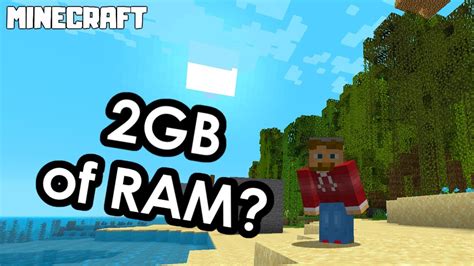 Can 2gb RAM run Minecraft?