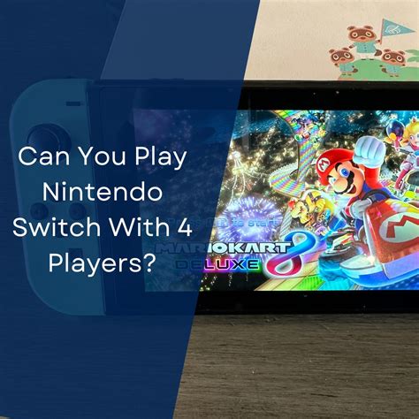 Can 4 players play Nintendo Switch?