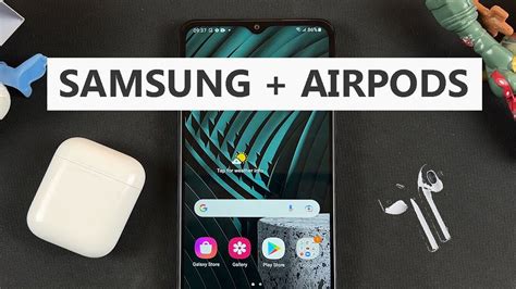 Can AirPods connect to Samsung tablet?