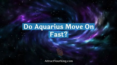 Can Aquarius move on easily?