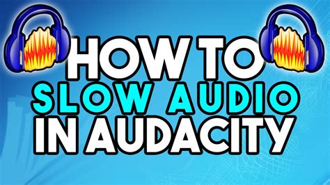 Can Audacity slow music?