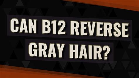 Can B12 change hair color?