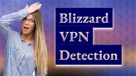 Can Blizzard detect VPN?