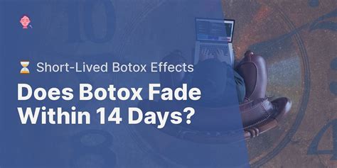Can Botox wear off in 2 weeks?