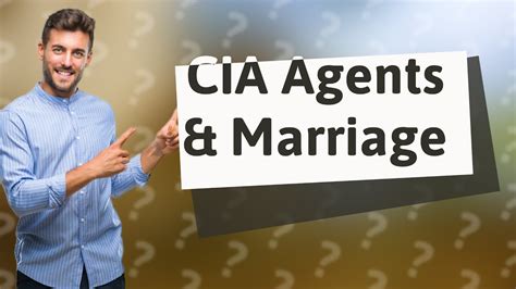 Can CIA agents be married?
