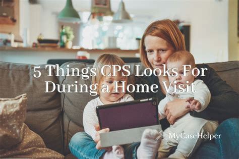 Can CPS look around your house?