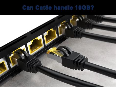 Can Cat5e do 10Gb?