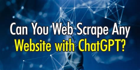 Can ChatGPT do web scraping?
