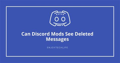 Can Discord mods delete messages?