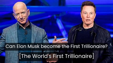 Can Elon Musk become a trillionaire?