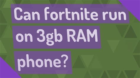 Can Fortnite run on 3 GB RAM?