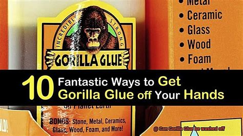 Can Gorilla Glue be washed off?
