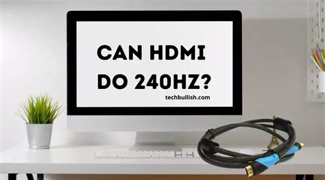 Can HDMI 2.1 do 240Hz?