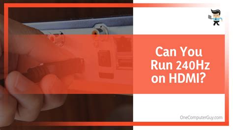 Can HDMI run 240Hz?