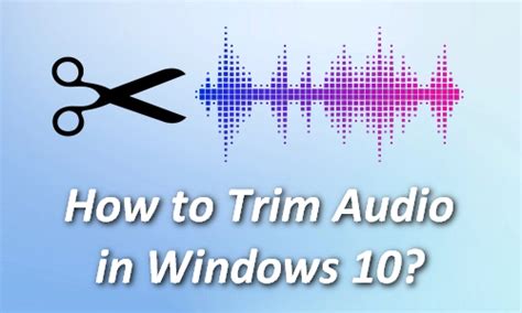 Can I Trim audio in Windows?
