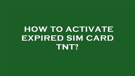 Can I activate an expired SIM card?