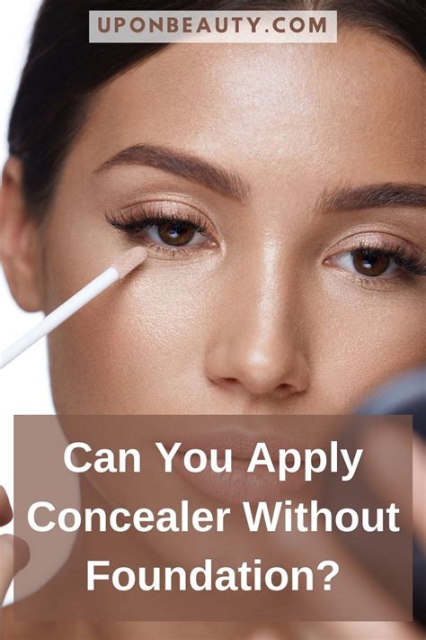 Can I apply concealer without foundation?