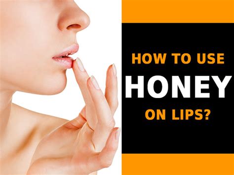 Can I apply honey to lips?