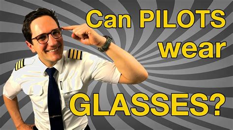 Can I be a pilot with glasses?