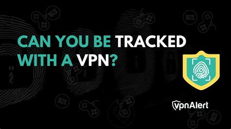 Can I be tracked using VPN?