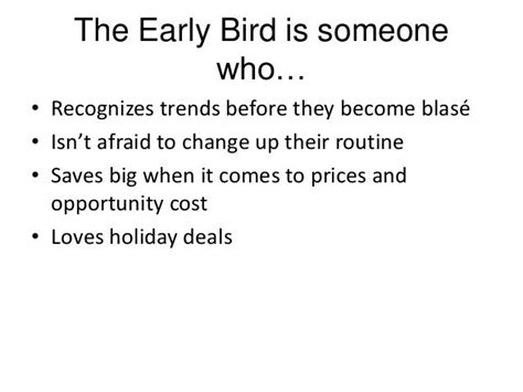 Can I become an early bird?