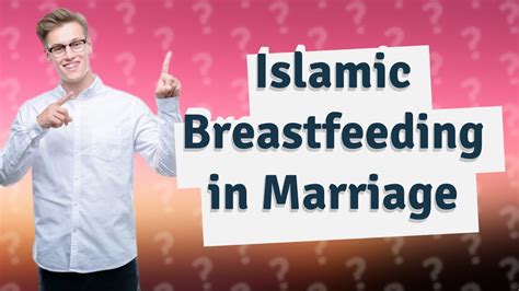 Can I breastfeed my husband in Islam?
