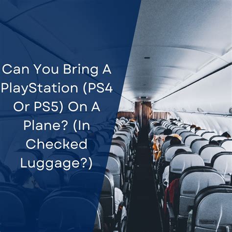 Can I bring a PS4 on a plane?
