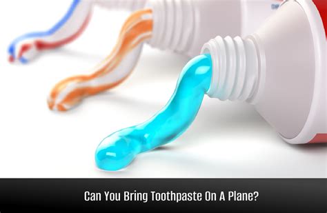 Can I bring a half used tube of toothpaste on a plane?