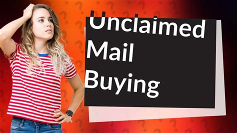 Can I buy unclaimed mail?