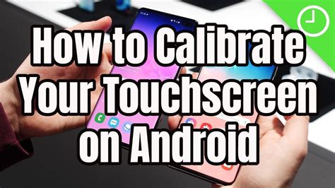 Can I calibrate my phone touch screen?