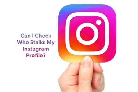 Can I check who stalks my Instagram?