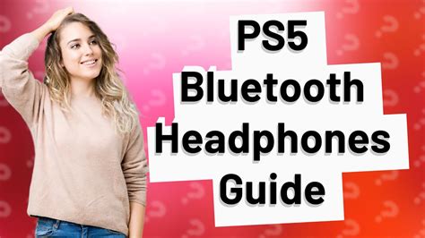 Can I connect Bluetooth earbuds to PS5 Reddit?