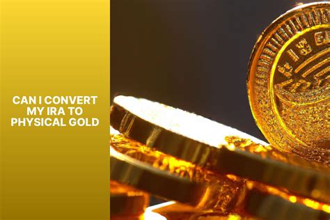 Can I convert my digital gold to physical gold?