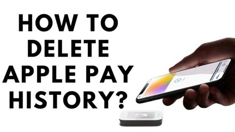 Can I delete Apple pay history?