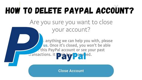 Can I delete my PayPal account and start again?