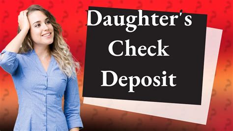 Can I deposit my daughter's check into my Chase account?