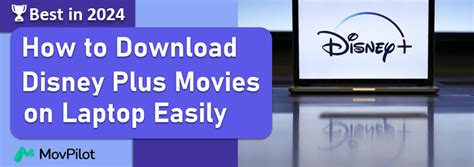 Can I download Disney+ movies on my laptop?