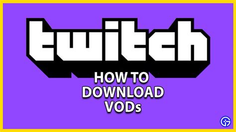 Can I download Twitch VODs to watch offline?