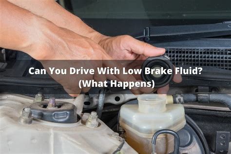 Can I drive with low brake fluid?