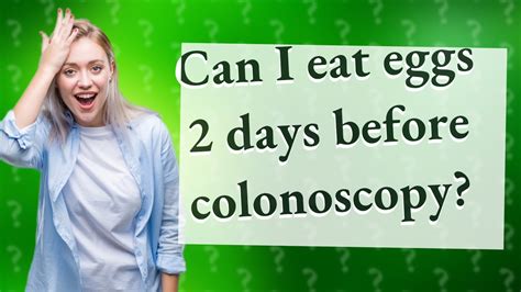 Can I eat hard boiled eggs 2 days before colonoscopy?