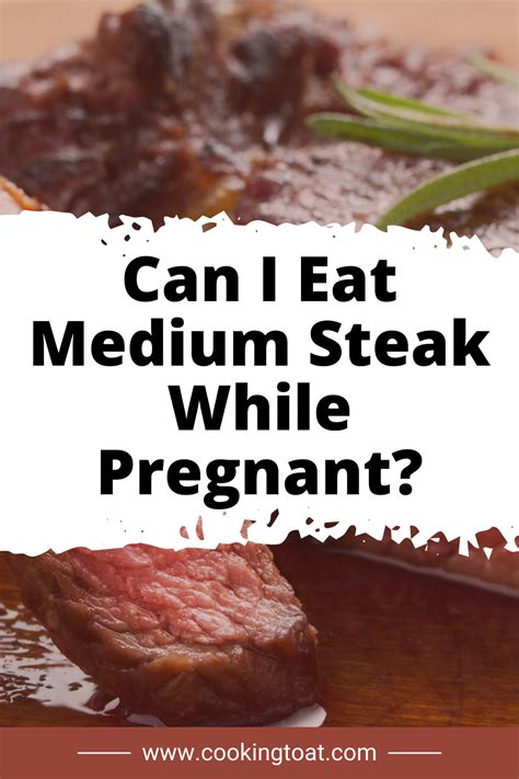 Can I eat medium steak pregnant?