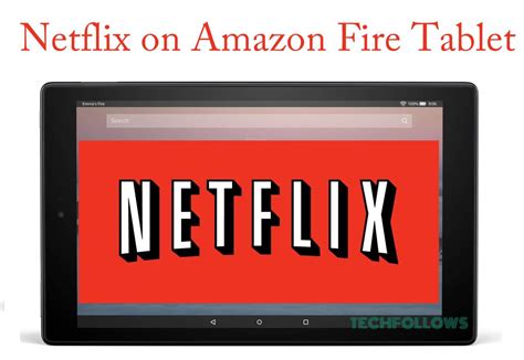 Can I get Netflix on Amazon Fire?