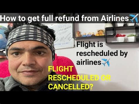 Can I get full refund if flight is rescheduled?