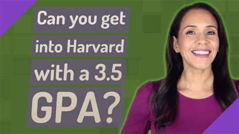 Can I get into Harvard with a 3.5 GPA?