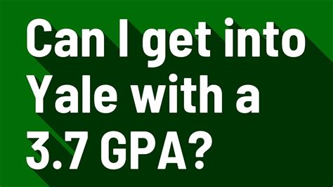 Can I get into Yale with 1 GPA?